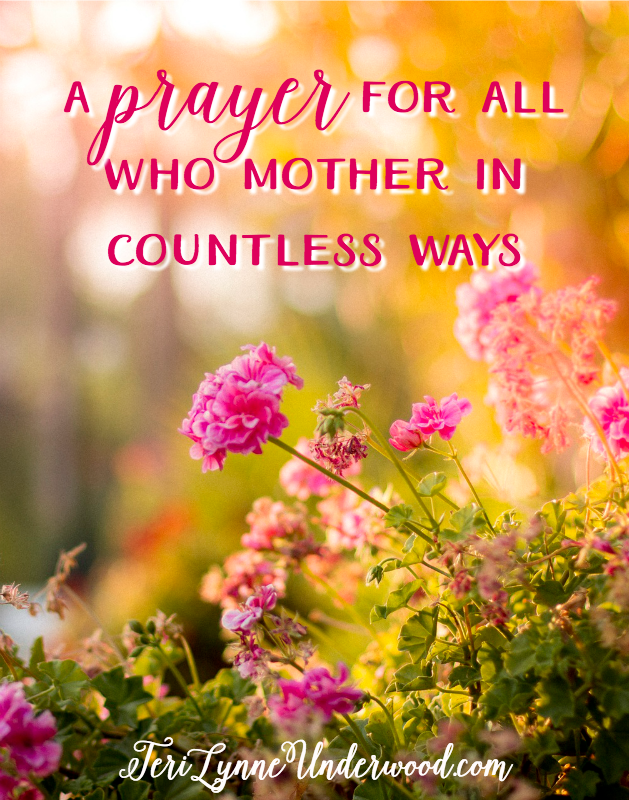 a prayer for those who mother in countless ways
