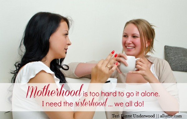 Motherhood Requires Sisterhood {why we can’t do this alone}
