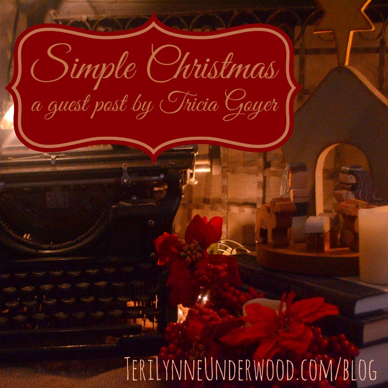 Simple Christmas {Guest Post from Tricia Goyer}