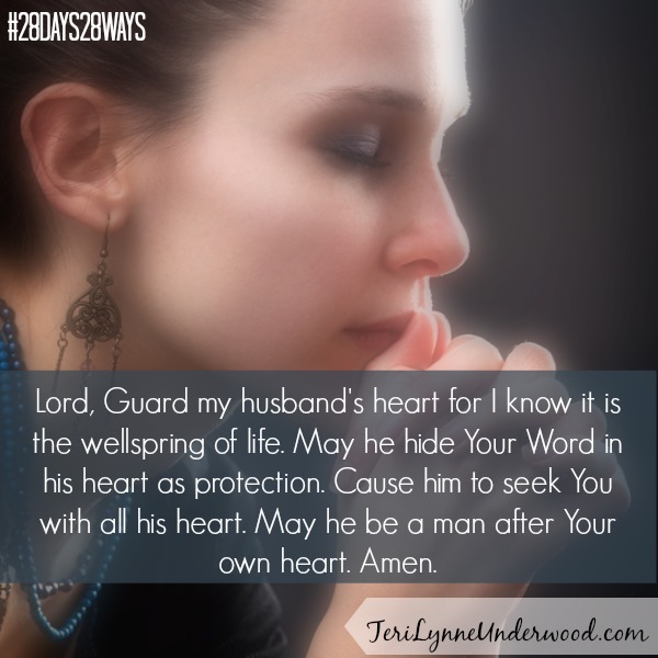 28 Days, 28 Ways: Pray for His Heart