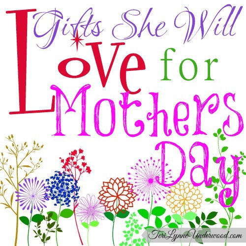 5 Gifts She Will LOVE for Mother’s Day