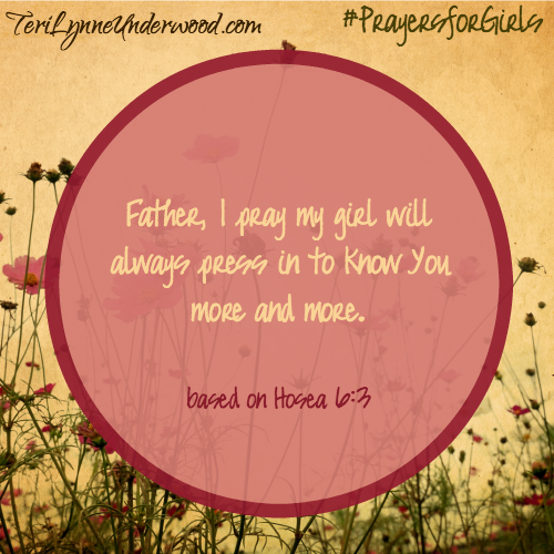 {31 Verses to Pray for Your Girl} Hosea 6:3