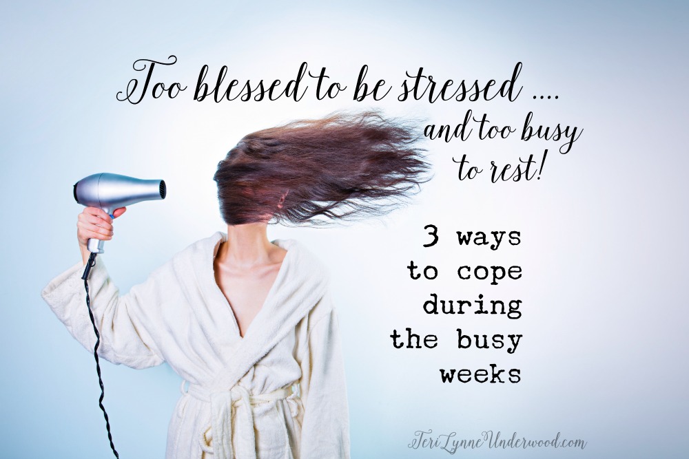 3 Ways to Cope during Busy Weeks