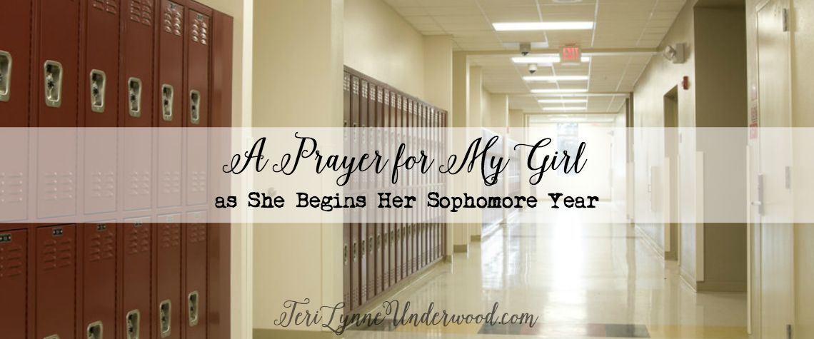 A Prayer for my Girl as She Begins Her Sophomore Year