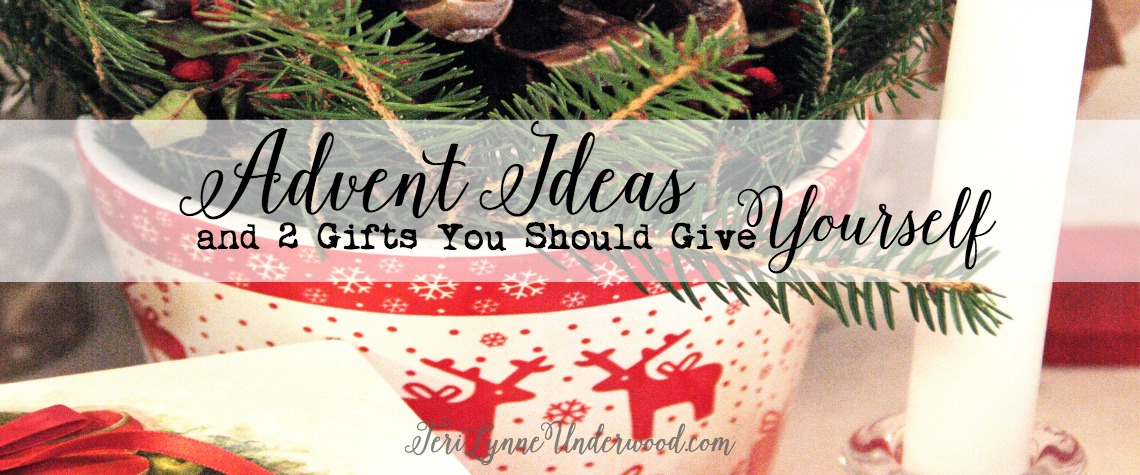 Advent Ideas and 2 Gifts You Should Give Yourself