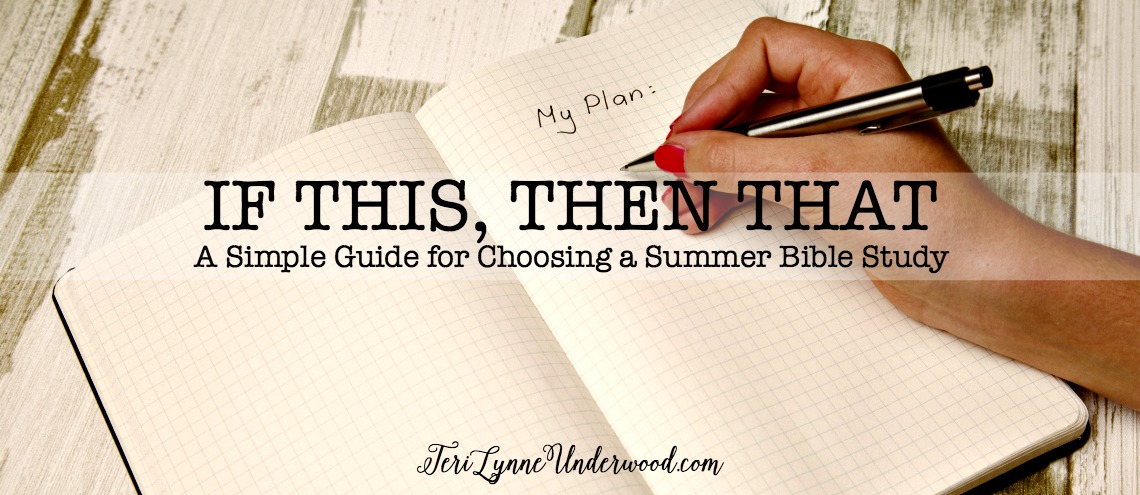 IF THIS, THEN THAT: A Simple Guide to Choosing a Summer Bible Study
