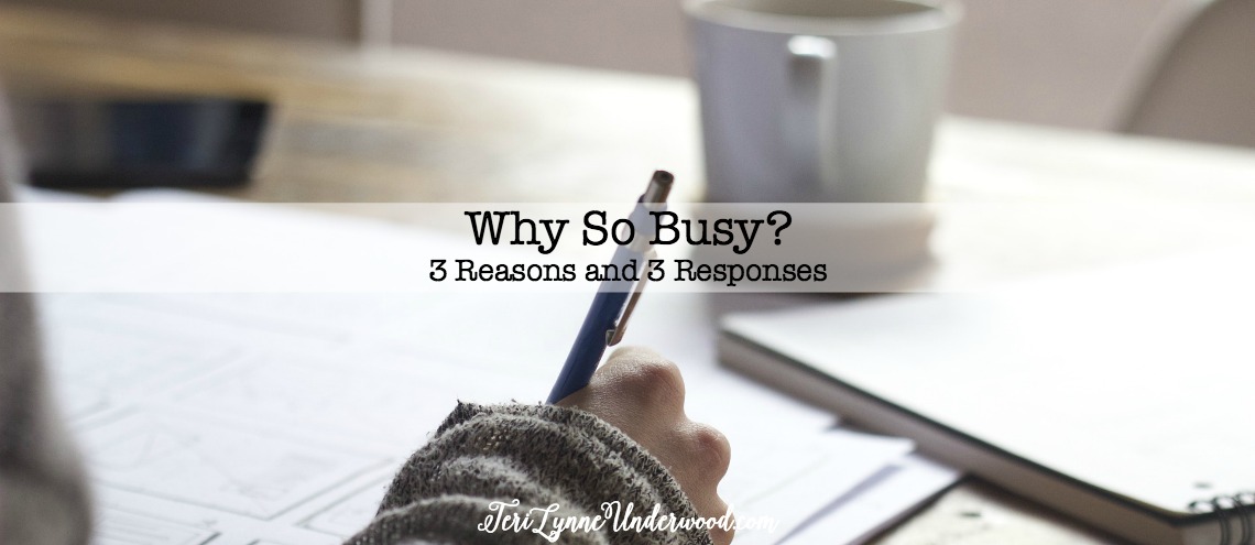 Why So Busy? 3 Reasons and 3 Responses