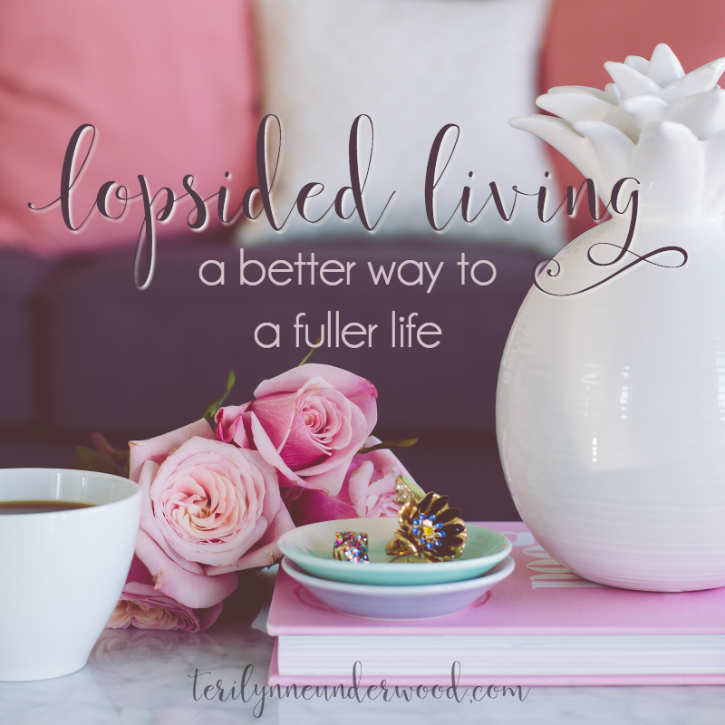Lopsided Living: A Better Way to a Fuller Life