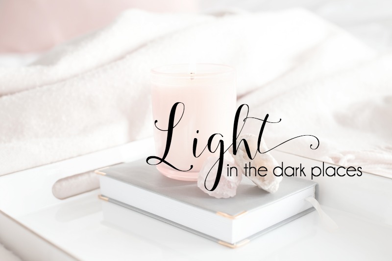 Light in the Dark Places