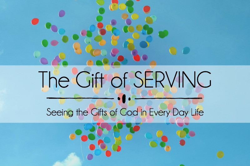 The Gift of SERVING