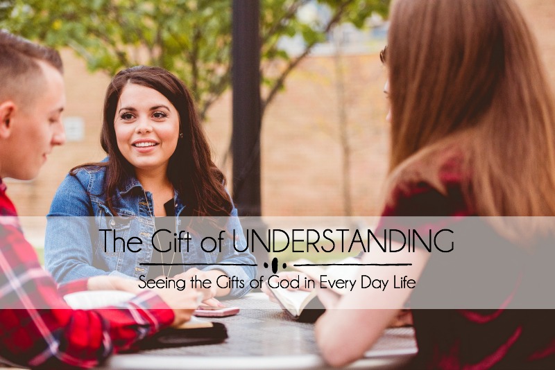 The Gift of UNDERSTANDING