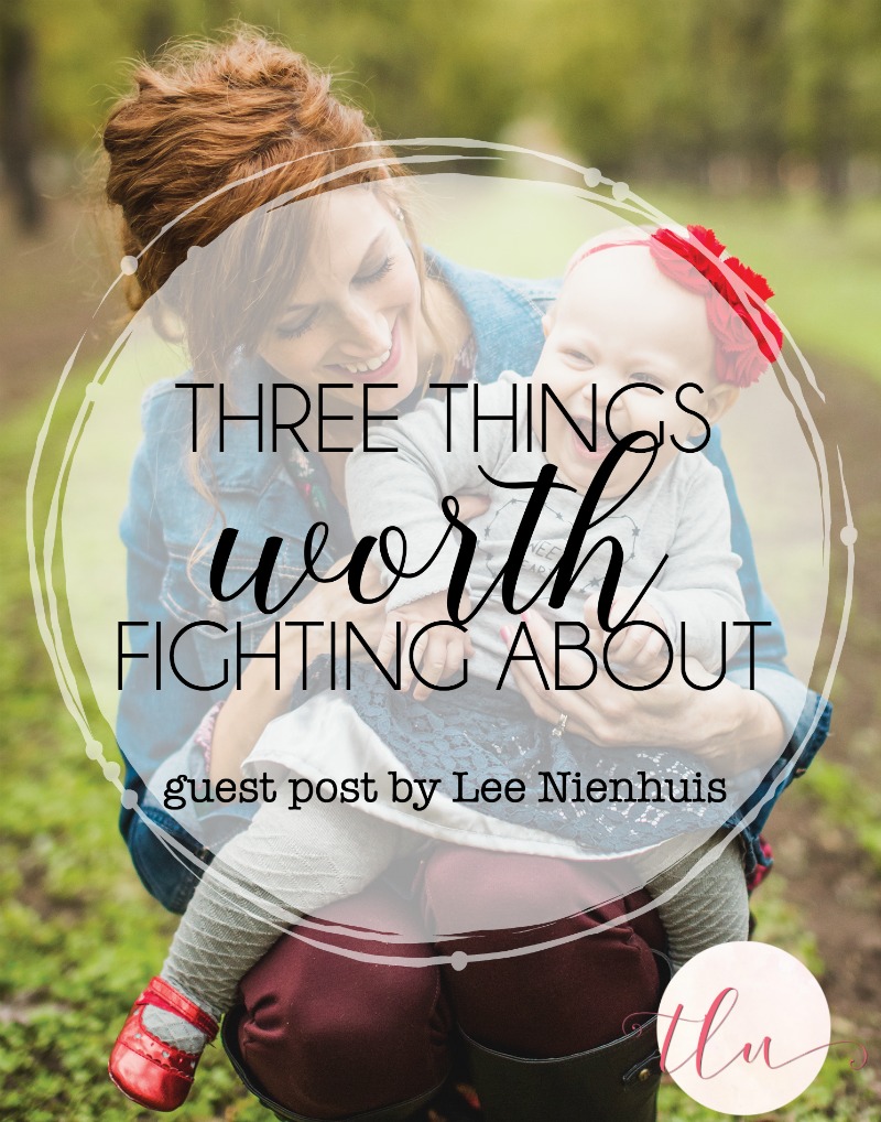 Three Things Worth Fighting About