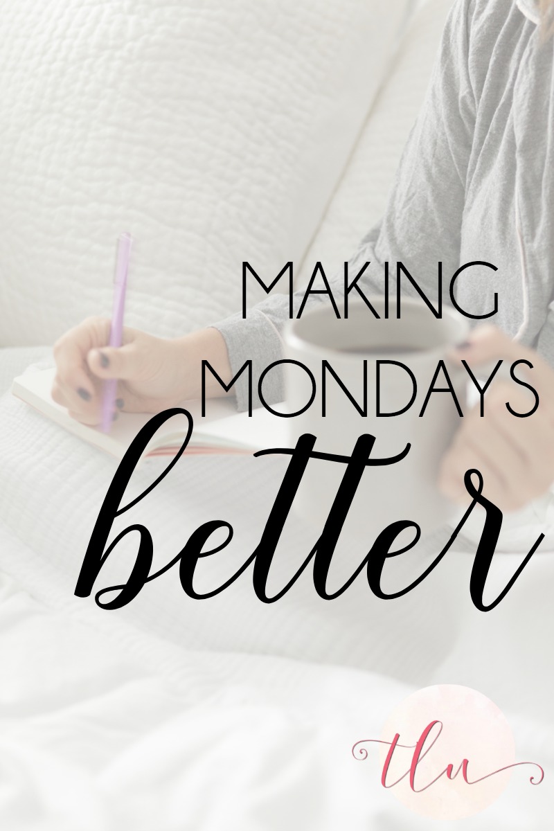 Making Mondays Better