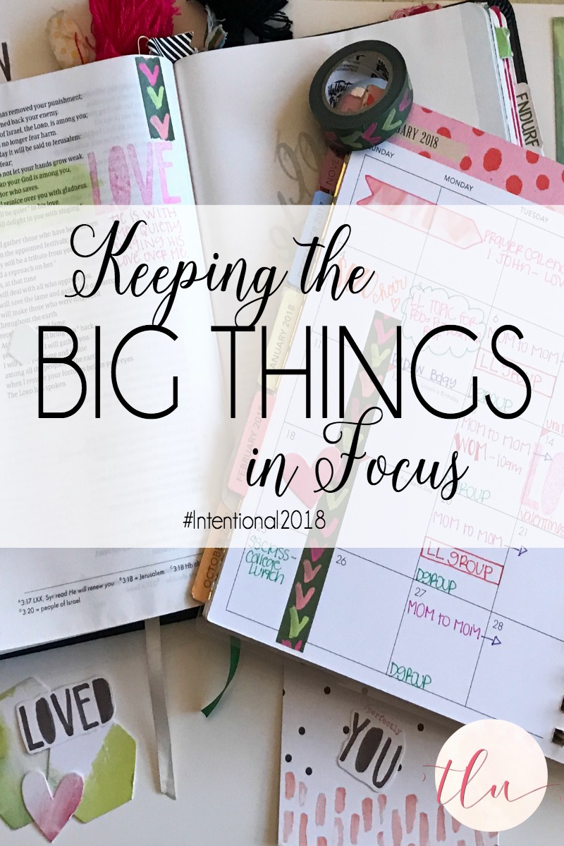 Keeping the BIG THINGS in Focus #Intentional2018