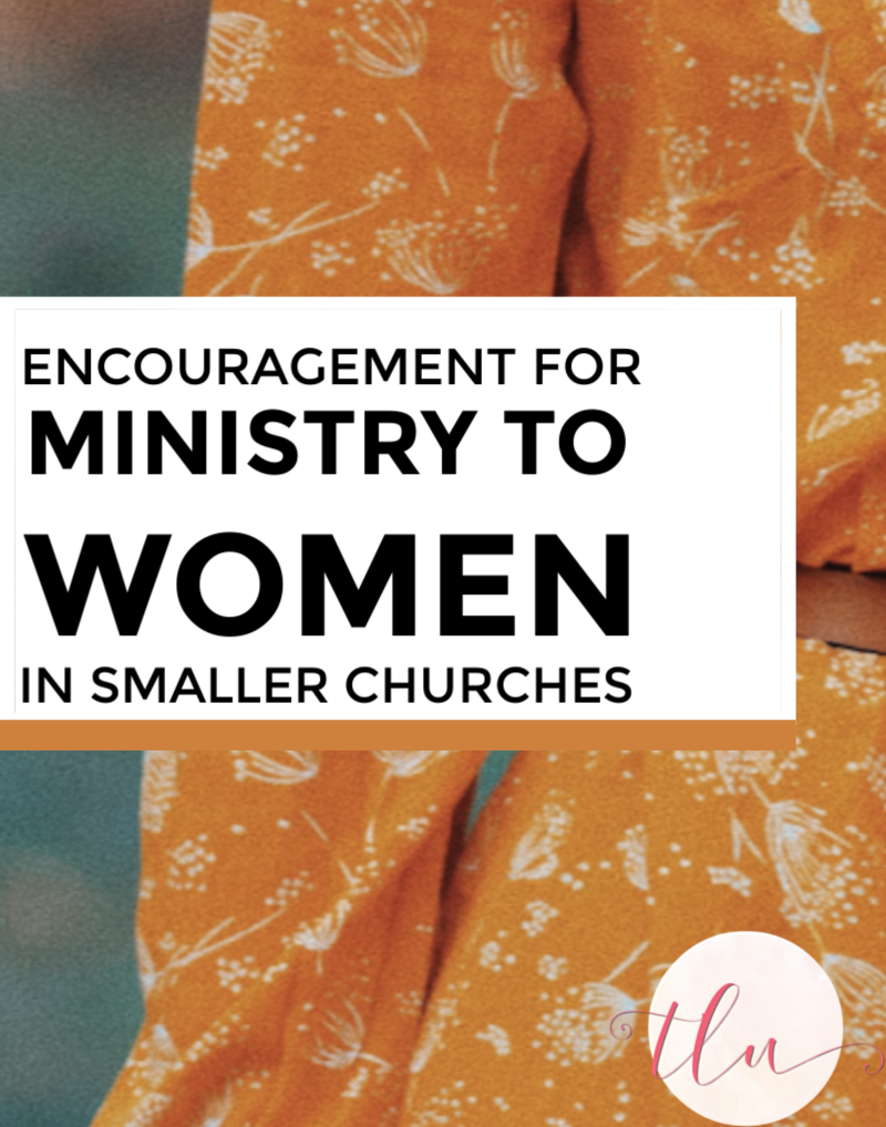 Are you serving women in your {smaller} church? This is for you!
