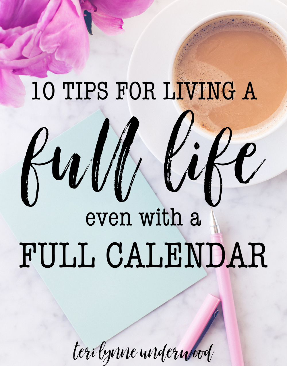 10 tips for living a full life even with a full calendar ... #lopsidedliving ideas for keeping our eyes focused on what and who really matter.