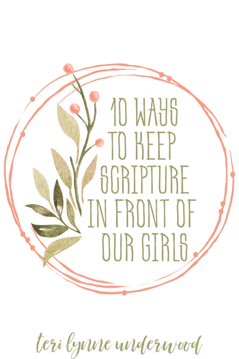 10 Ways to Keep Scripture in Front of Our Girls Simple, creative ways to help your daughter learn to love the Word of God.