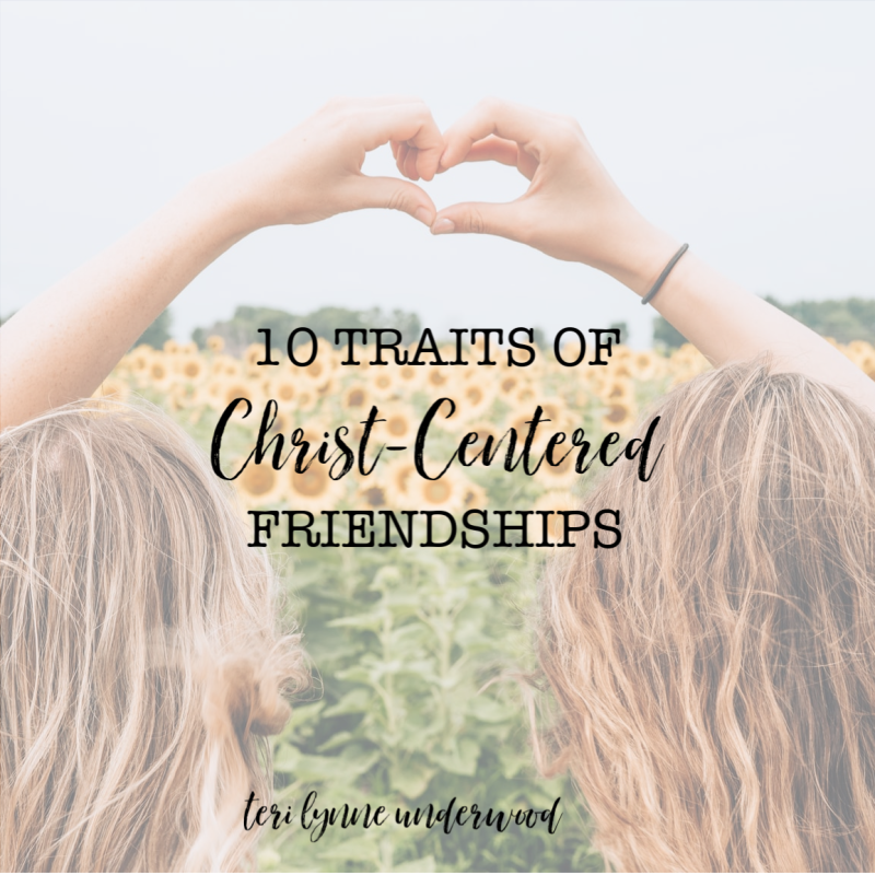 10 Traits of Christ-Centered Friendships — It is to God's glory and a revelation of His work in us when we love others well.