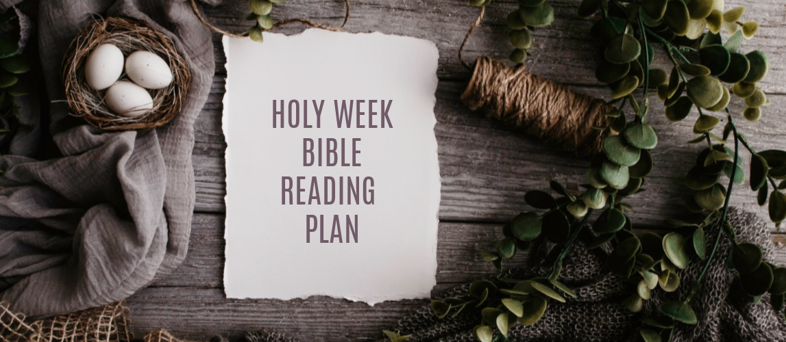 Holy Week Reading Plan